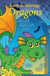 Book cover for Livre de coloriage Dragons 1