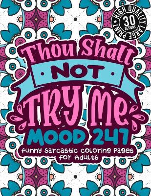 Book cover for Thou Shalt Not Try Me Mood 247