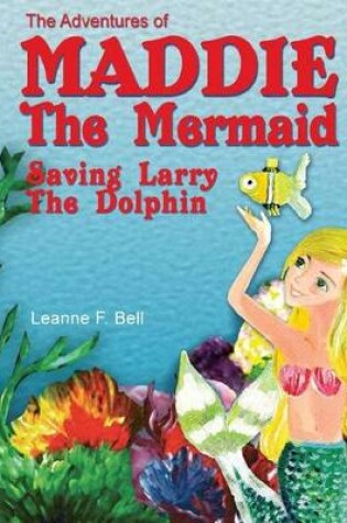 Cover of The Adventures of Maddie the Mermaid