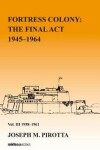 Book cover for Fortress Colony: The Final Act 1945-1964 - Vol 3 1958-61