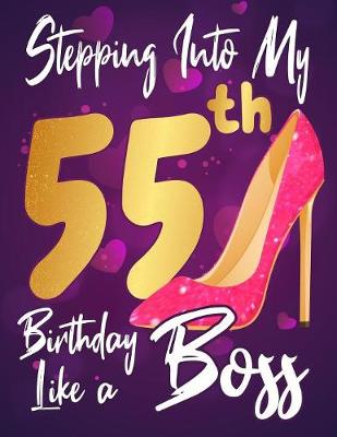 Book cover for Stepping Into My 55th Birthday Like a Boss