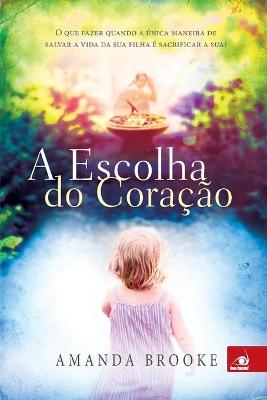 Book cover for A Escolha do Coração