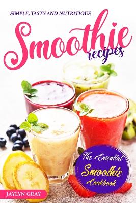 Book cover for Simple, Tasty and Nutritious Smoothie Recipes