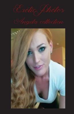 Book cover for Erotic Photos - Angela Collection