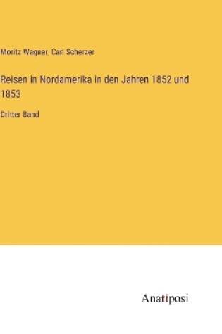 Cover of Reisen in Nordamerika in den Jahren 1852 und 1853