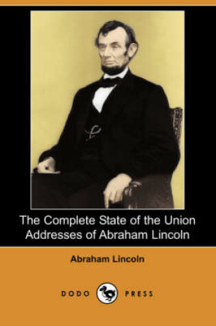 Cover of The Complete State of the Union Addresses of Abraham Lincoln