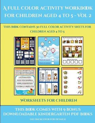 Cover of Worksheets for Children (A full color activity workbook for children aged 4 to 5 - Vol 2)
