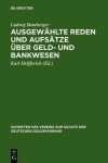 Book cover for Ausgewahlte Reden Und Aufsatze UEber Geld- Und Bankwesen