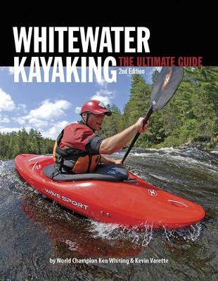 Book cover for Whitewater Kayaking The Ultimate Guide 2nd Edition