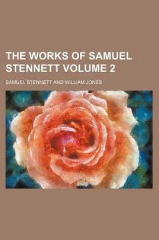 Cover of The Works of Samuel Stennett Volume 2