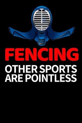 Book cover for Fencing Other Sports Are Pointless