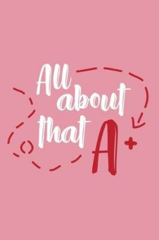 Cover of All About That A+