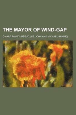 Cover of The Mayor of Wind-Gap (Volume 1-2)