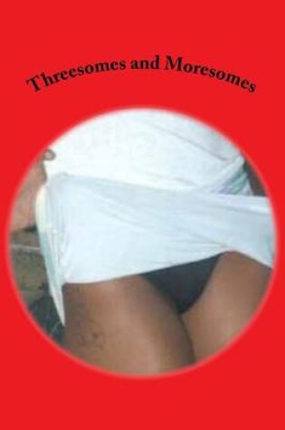 Cover of Threesomes and Moresomes
