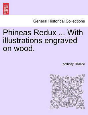 Book cover for Phineas Redux ... with Illustrations Engraved on Wood.