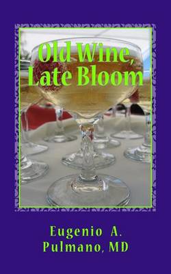 Book cover for Old Wine, Late Bloom