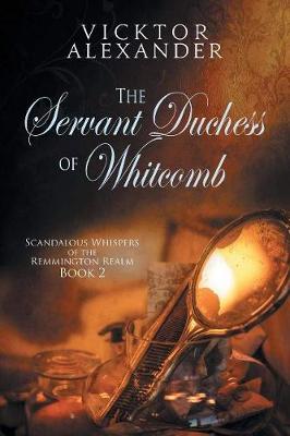 Book cover for The Servant Duchess of Whitcomb