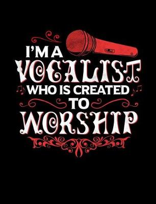 Book cover for I'm A Vocalist Who Is Created To Worship