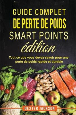 Book cover for Guide Complet de Perte de Poids - Smart Points Edition