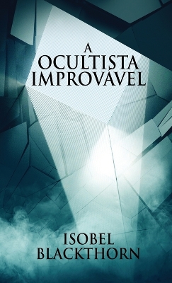 Book cover for A Ocultista Improvável