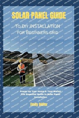 Cover of solar panel guide to diy installation for beginners grid