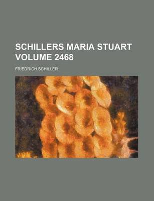 Book cover for Schillers Maria Stuart Volume 2468