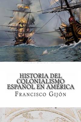 Book cover for Historia del Colonialismo Espanol En America