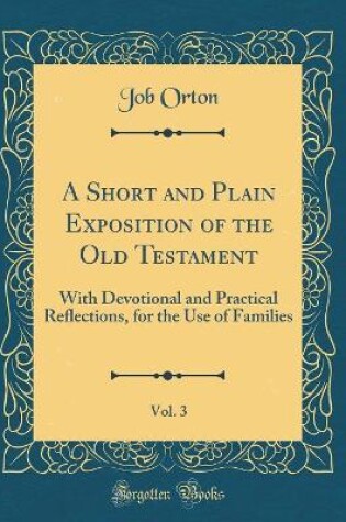 Cover of A Short and Plain Exposition of the Old Testament, Vol. 3