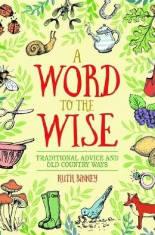Cover of Word to the Wise: Traditional Advice and Old Country Ways
