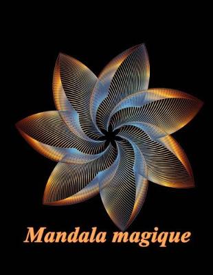 Book cover for Mandala Magique Volume 1 - Coloriages Pour Adultes