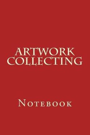 Cover of Artwork Collecting