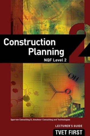 Cover of Construction Planning NQF2 Lecturer's Guide