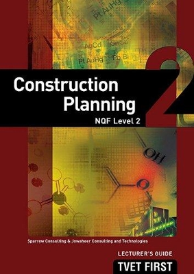 Book cover for Construction Planning NQF2 Lecturer's Guide