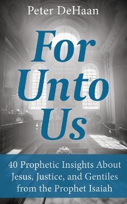 Book cover for For Unto Us