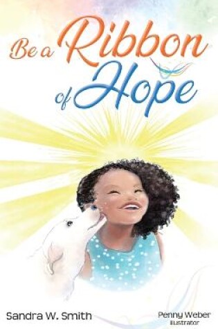 Cover of Be a Ribbon of Hope