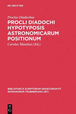 Book cover for Procli Diadochi Hypotyposis Astronomicarum Positionum