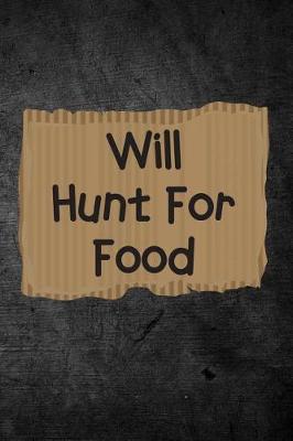 Book cover for Will Hunt For Food