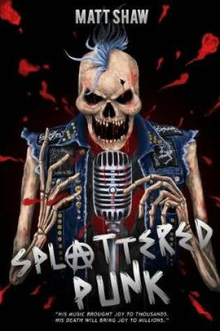 Cover of Splattered Punk: Turning The Gore, Violence and Sex Up To "Eleven"!