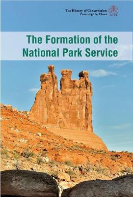 Cover of The Formation of the National Park Service