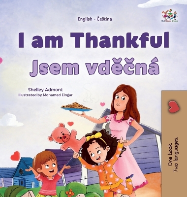 Book cover for I am Thankful (English Czech Bilingual Children's Book)