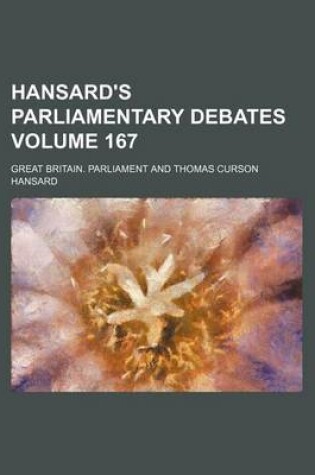 Cover of Hansard's Parliamentary Debates Volume 167