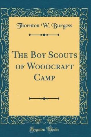 Cover of The Boy Scouts of Woodcraft Camp (Classic Reprint)