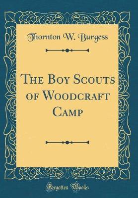 Book cover for The Boy Scouts of Woodcraft Camp (Classic Reprint)