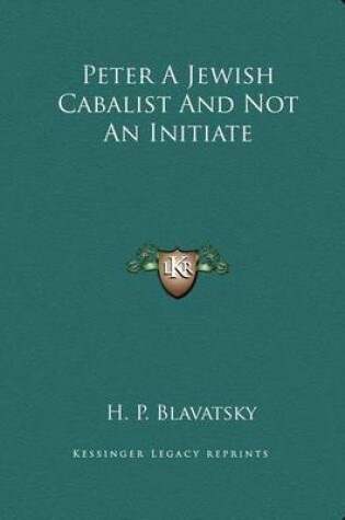 Cover of Peter a Jewish Cabalist and Not an Initiate