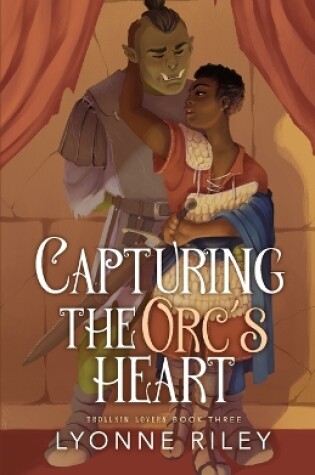 Cover of Capturing the Orc's Heart