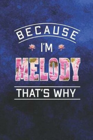 Cover of Because I'm Melody That's Why