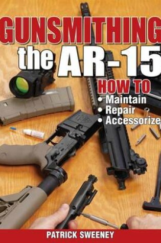 Cover of Gunsmithing the Ar-15, Vol. 1