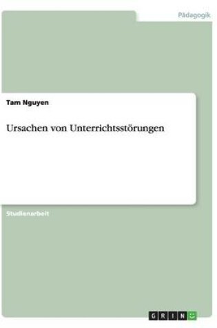 Cover of Ursachen von Unterrichtsstoerungen