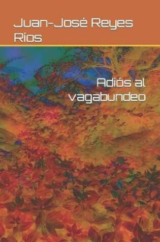 Cover of Adiós al vagabundeo