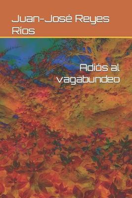 Book cover for Adiós al vagabundeo